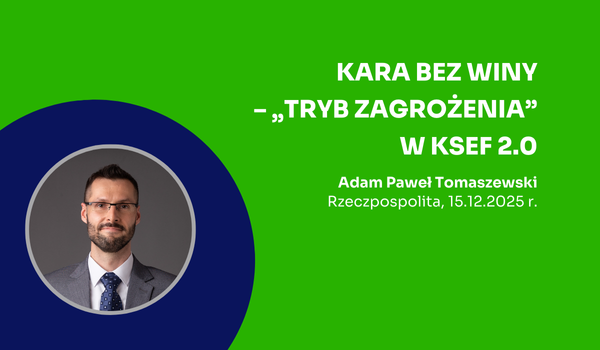 Kara bez winy – „tryb zagrożenia” w KSeF 2.0