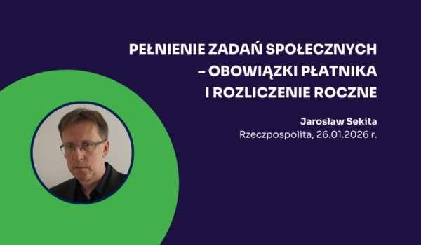 Pełnienie zadań społecznych – obowiązki płatnika i rozliczenie roczne