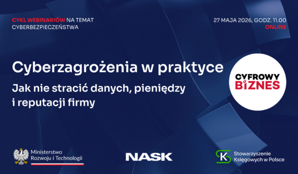 Cyberzagrożenia w praktyce – zapraszamy na webinar!