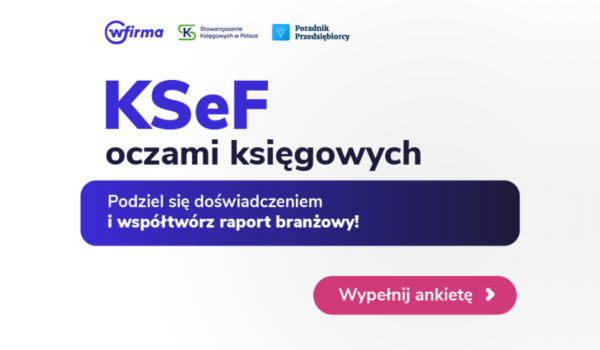 Biura rachunkowe a KSeF – zapraszamy do udziału w ankiecie