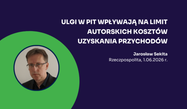 Ulgi w PIT wpływają na limit autorskich kosztów uzyskania przychodów