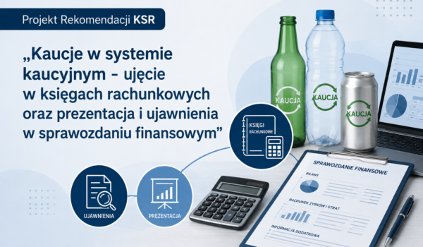 Projekt Rekomendacji KSR „Kaucje w systemie kaucyjnym"